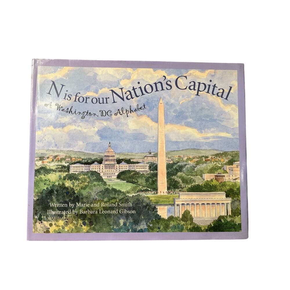 N Is For Our Nation’s Capital A Washington DC Alphabet Book