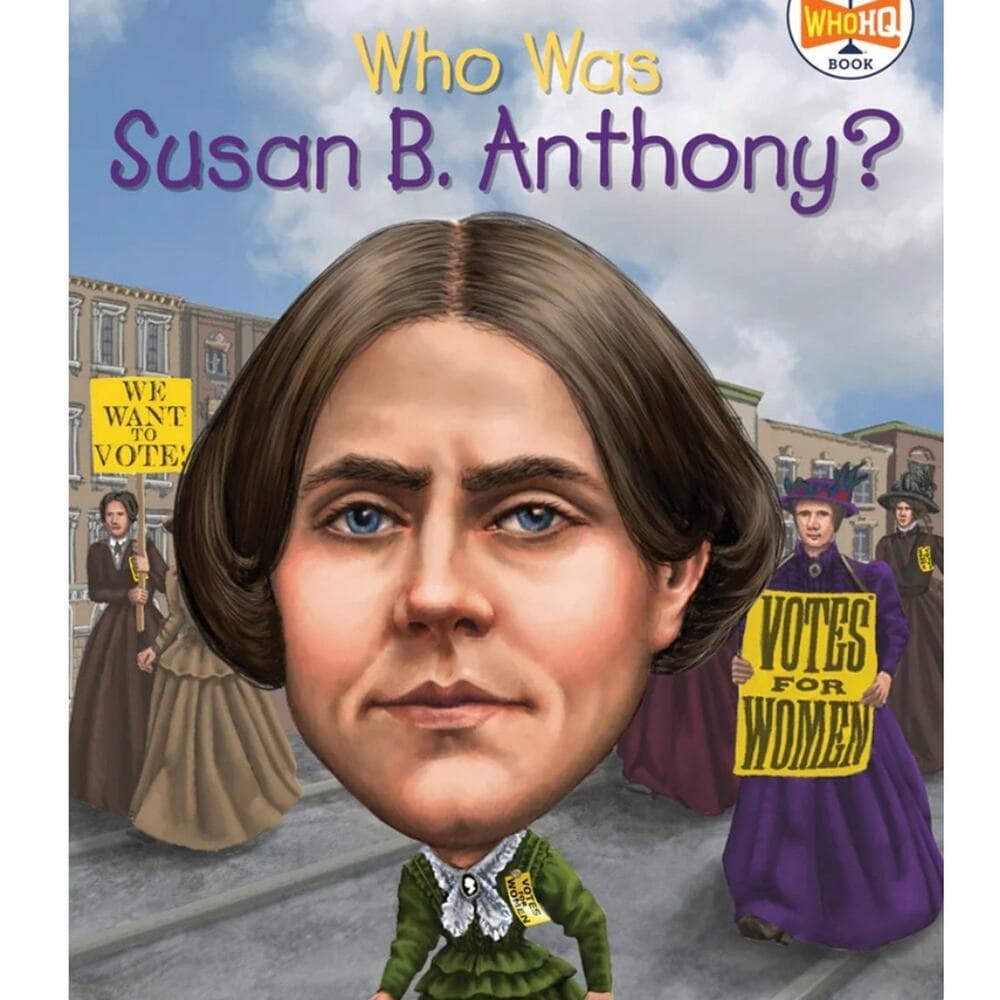 Who Was Susan B. Anthony? Book