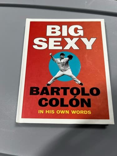 Bartolo Colon Baseball Memorabilia Collection Big Sexy Book In His Own Words MLB