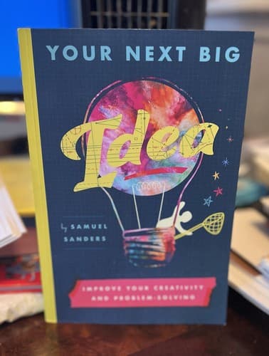 Your Next Big Idea: Improve Your Creativity and Problem-Solving Book - Like New