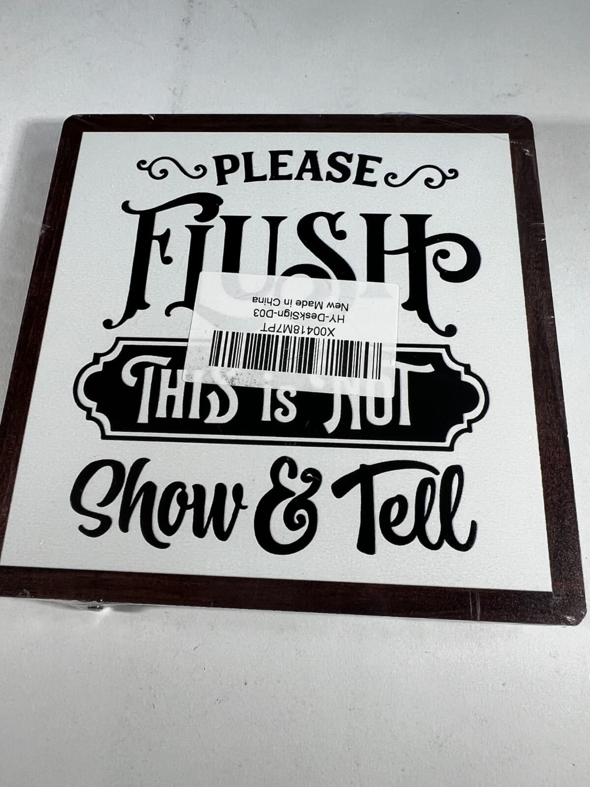 NEW Funny Bathroom Sign Please Flush Not Show and Tell Quote Toilet 5" x 5 "