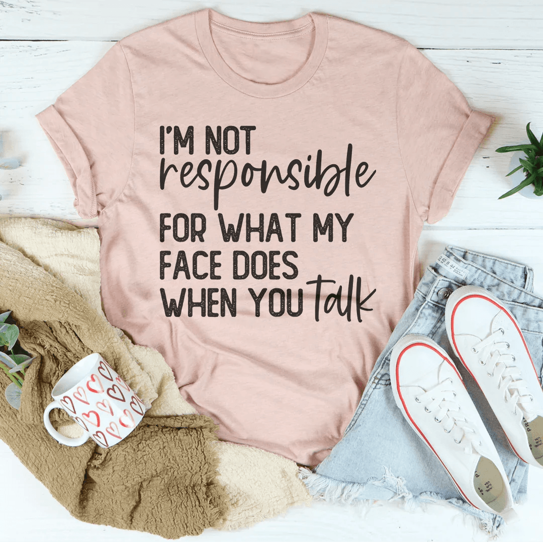 I’m Not Responsible For What My Face Does Tee - Mauve / 2XL