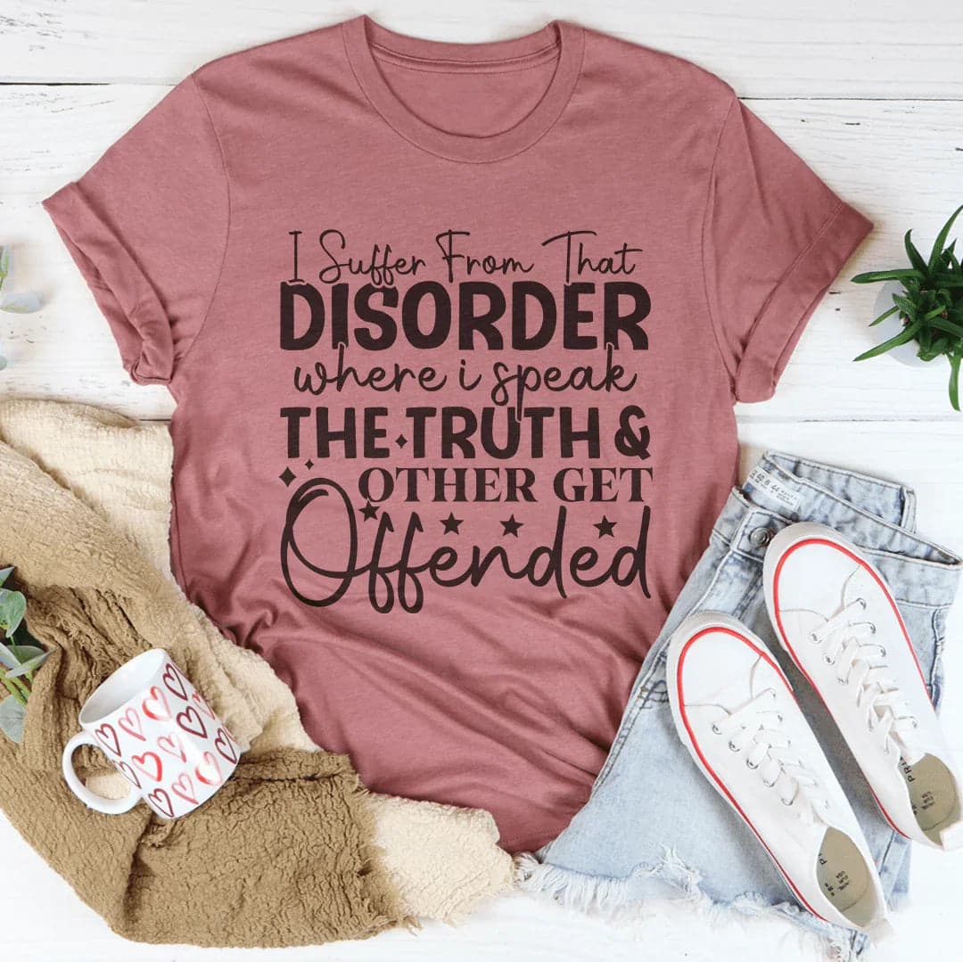 I Suffer From That Disorder Where I Speak The Truth Tee - Pink / L