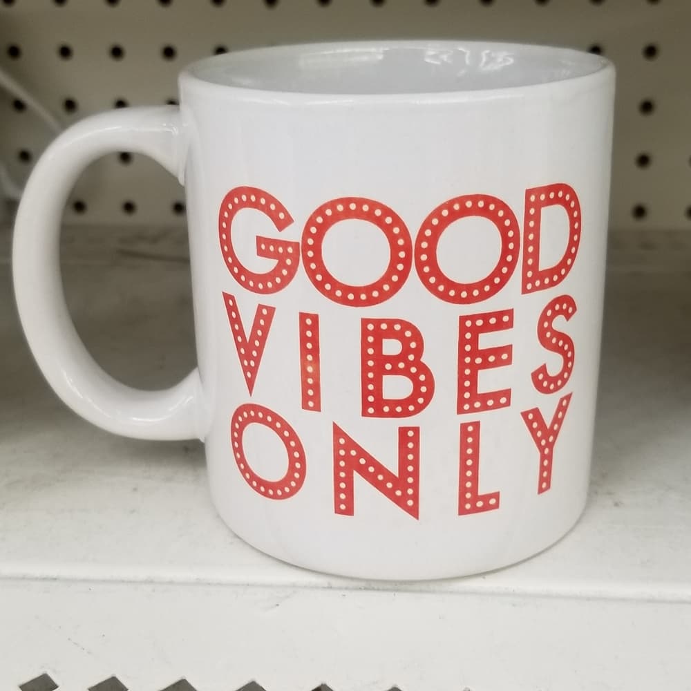 Good Vibes Only