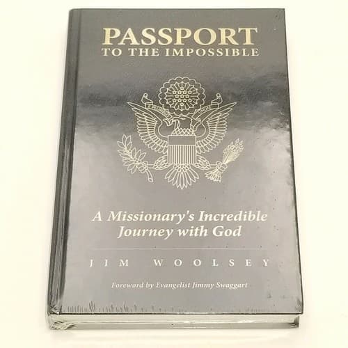 Passport to the Impossible-A Missionary's Incredible Journey With God-Hardback