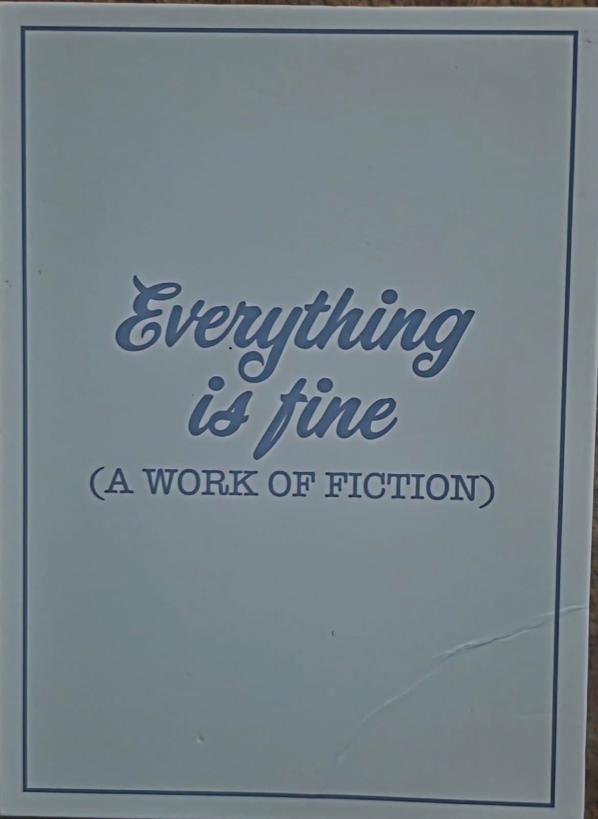 Everything is Fine (A Work of Fiction)" Book- Themed Storage Box
