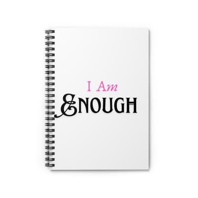 I Am Enough Spiral Notebook | Self-Worth Affirmation Journal | Ruled Pages