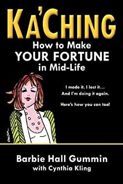 Ka Ching: How to Make Your Fortune in Mid-Life