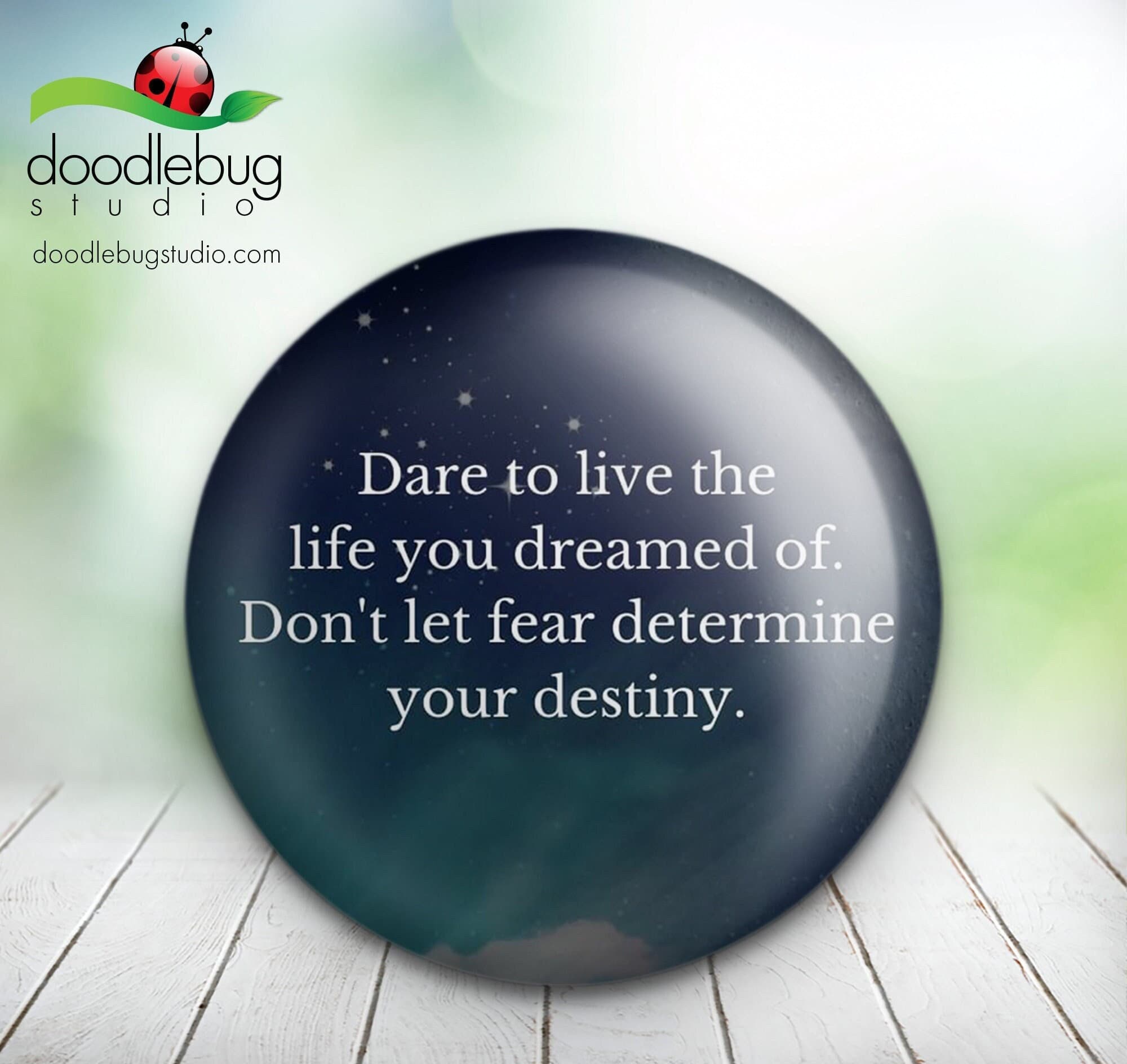 Dare to Dream - Button Pin