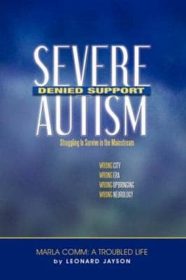 Severe Autism, Denied Support Struggling to Survive the Mainstream