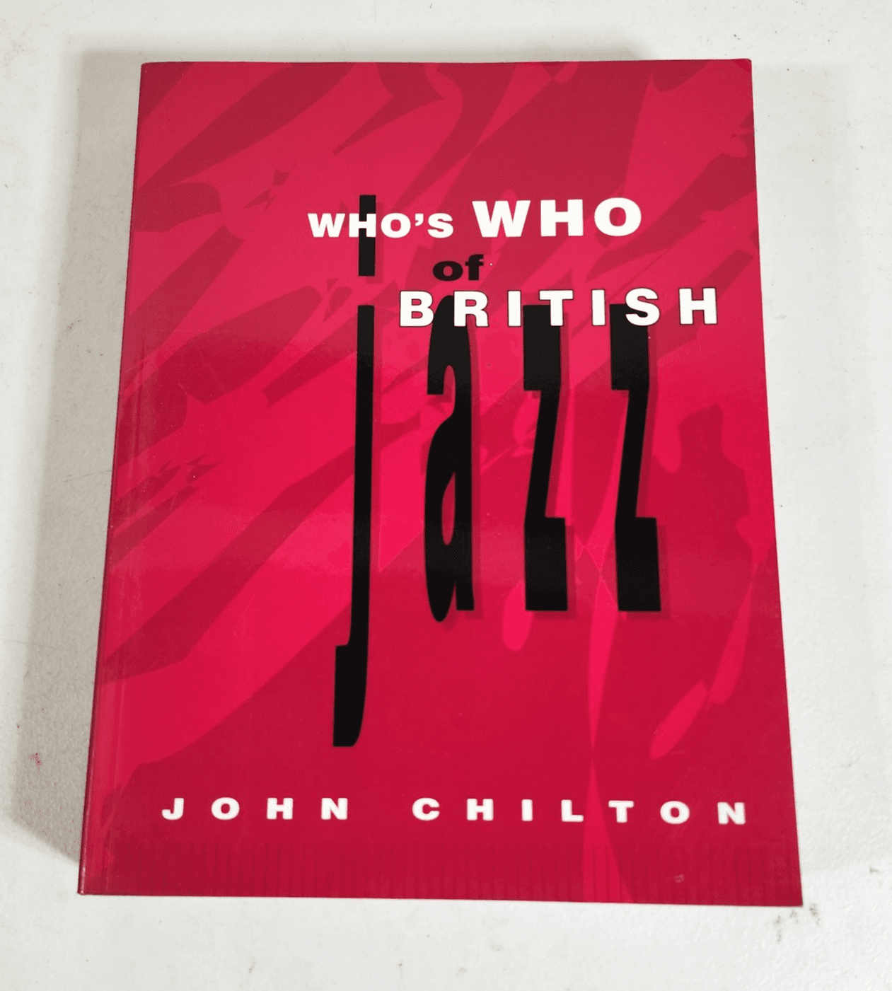 Who's Who of British Jazz 1st Edition by Chilton, John Paperback