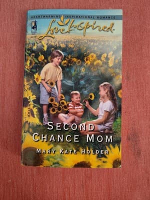 SECOND CHANCE MOM (LOVE INSPIRED #305) By Mary Kate Holder