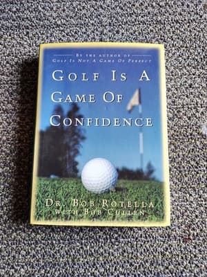 Golf Is a Game of Confidence by Bob Cullen and Bob Rotella (1996, Hardcover)