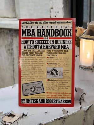 The Official MBA Handbook - Paperback By Jim Fisk & Robert Barron 1982