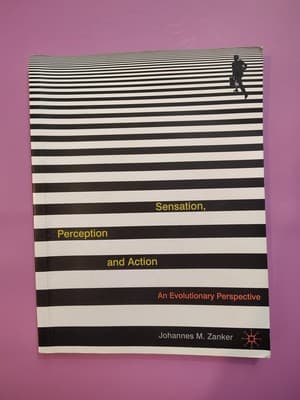 Sensation Perception and Action An Evolutionary Perspective