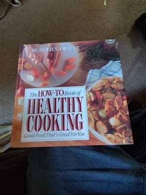 1995 Readers Digest. THE HOW TO Book Of Healthy Cooking
