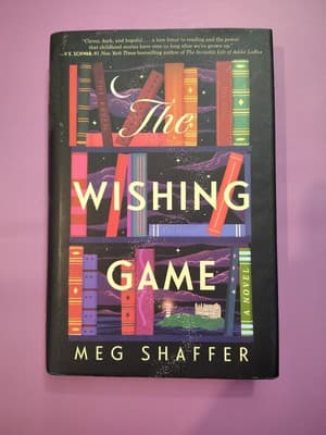 The Wishing Game- A Novel By: Meg Shaffer -A Book of the Month Edition Hardcover