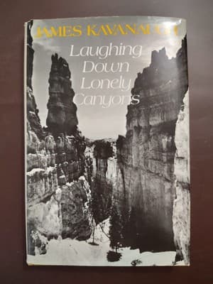 Kavanaugh, James J. Preston, Heather LAUGHING DOWN LONELY CANYONS 1st Edition 1