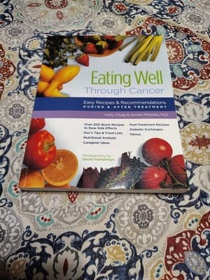 EATING WELL THROUGH CANCER Holly Clegg Gerald Miletello MD 2006 Soft Cover