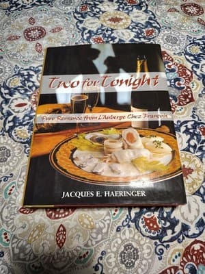 Two for Tonight : Pure Romance from l'Auberge Chez François by Jacques E....
