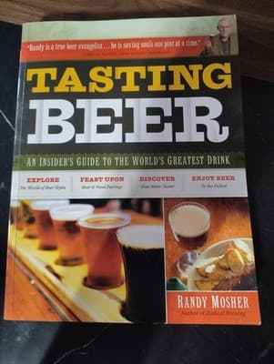 Tasting Beer : An Insider's Guide to the World's Greatest Drink by Randy Mosher