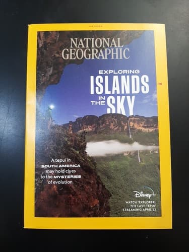 NATIONAL GEOGRAPHIC April 2022 EXPLORING RAINFOREST TEPUIS Seahorses CUBA BIRDS