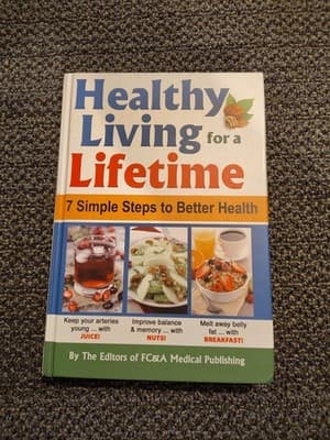 Healthy Living for a Lifetime : 7 Simple Steps to Better Health (Hardcover)
