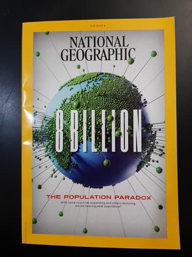 NATIONAL GEOGRAPHIC APRIL 2023 - 8 BILLION - THE POPULATION PARADOX