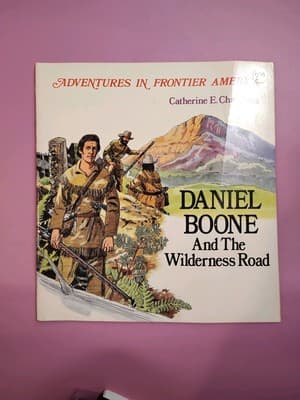 Daniel Boone and the Wilderness Road by Catherine E. Chambers (1984, Trade...
