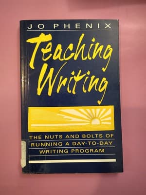 Teaching Writing : The Nuts and Bolts of Running a Day to Day Wri