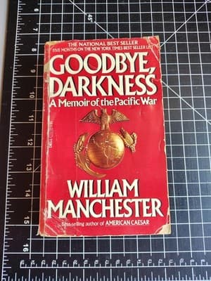 Goodbye, Darkness A Memoir of the Pacific War, William Manchester, PB GOOD