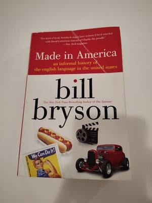 Made in America: An Informal History of the English Language in the United S...