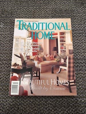 TRADITIONAL HOME MAGAZINE March 1997 Beautiful Homes Built By Women