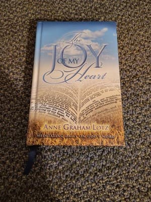 The Joy of My Heart: Meditating Daily on God's Word by Anne Graham Lotz: New