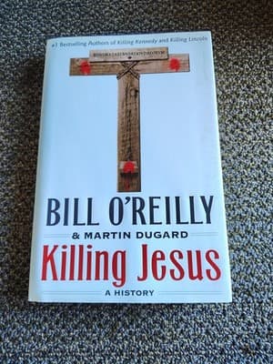 Killing Jesus : A History by Bill O'Reilly and Martin Dugard (2013, Hardcover)