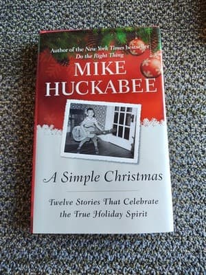 Like New Signed 2009 Hardcover "A Simple Christmas" by Mike Huckabee