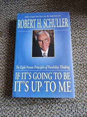 If Its Going To Be Its Up To Me By Robert H. Schuller Hardcover Book