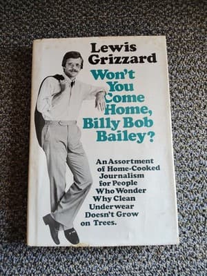Lewis Grizzard Signed Won’t You Come Home Billy Bob Bailey? 1980 hardcover