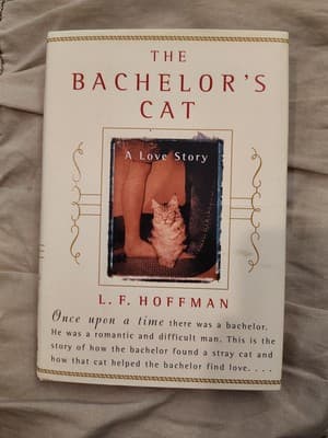 The Bachelor's Cat: A Love Story- L F Hoffman HC Like Brand New