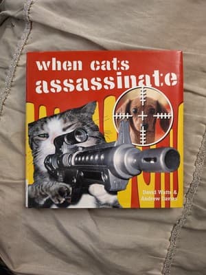 "When Cats Assassinate" VG (Hardcover By Watts & Davies) Photo Book / Comedy