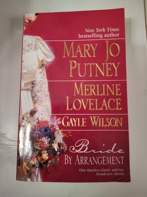 Bride by Arrangement by Merline Lovelace, Mary Jo Putney and Gayle Wilson (2000,