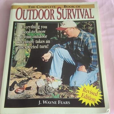J. Wayne Fears The Complete Book of Outdoor Survival Revised Edition Guide Book