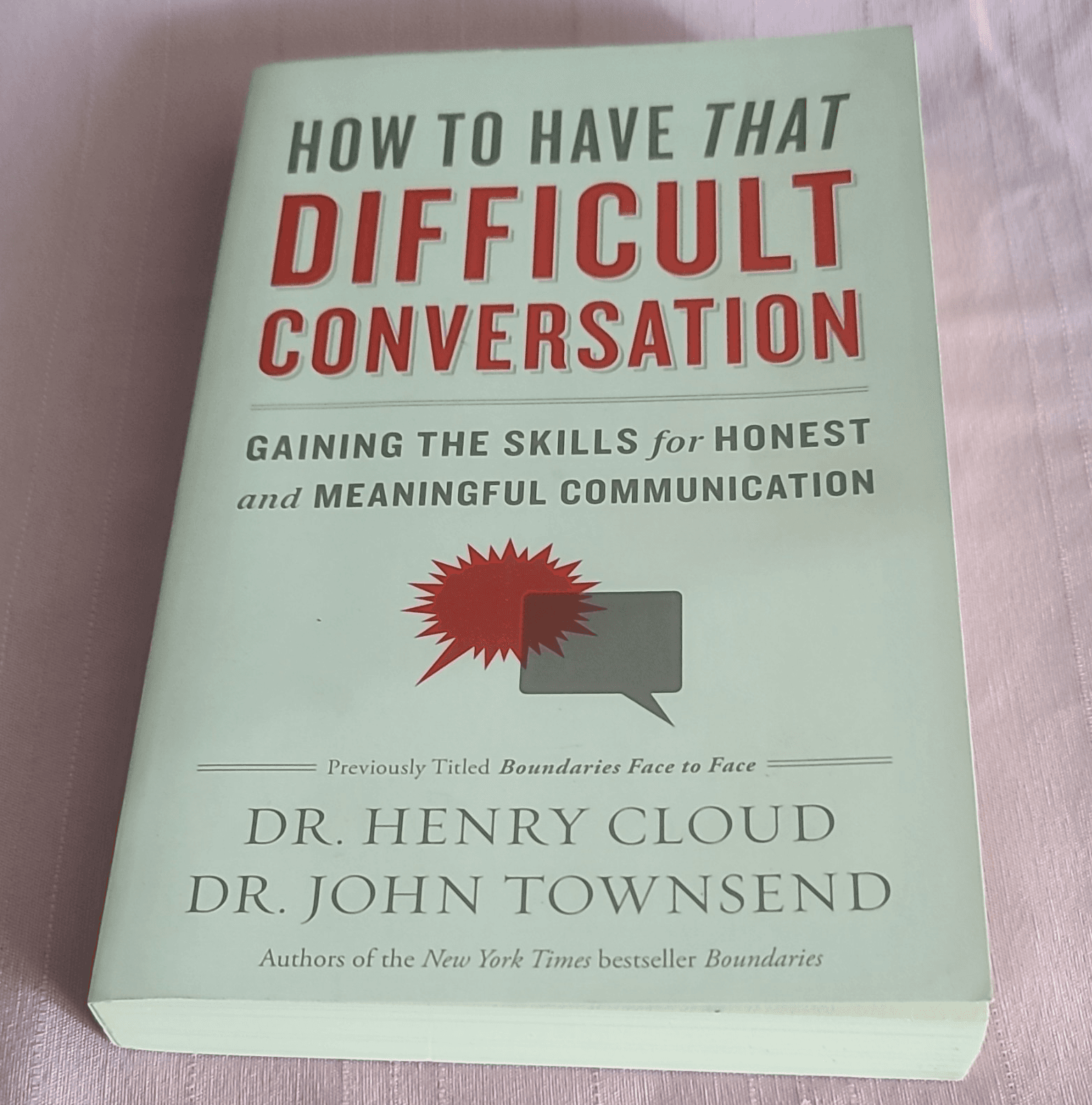 Henry Cloud & John Townsend How to Have That Difficult Conversation (2015) TP