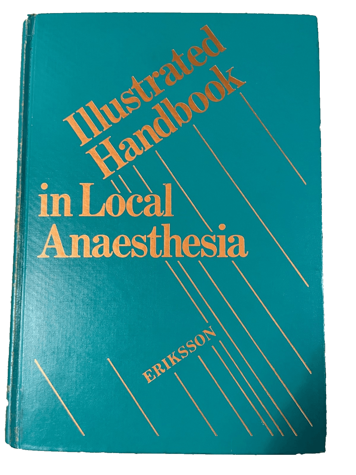 Illustrated Handbook In Local Anaesthesia By Eriksson Hardcover 1980