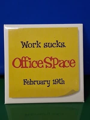 Work Sucks Office Space February 19th Pin Button 1999