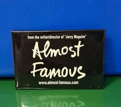 Almost Famous 2000 THEATER MOVIE PROMO BUTTON PIN BACK