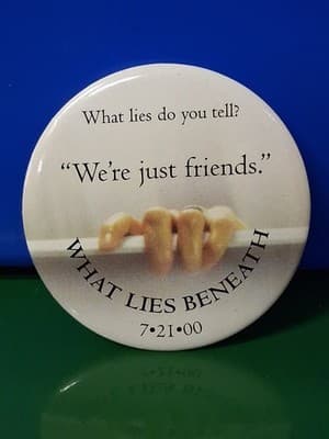 VINTAGE PINBACK BUTTON 7/21/2000 WHAT LIES BENEATH Movie Promo