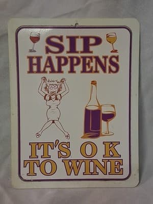 Funny Novelty Sip Happens Its Ok To Wine Gift Idea Bar Cave She Shed Decor Sign