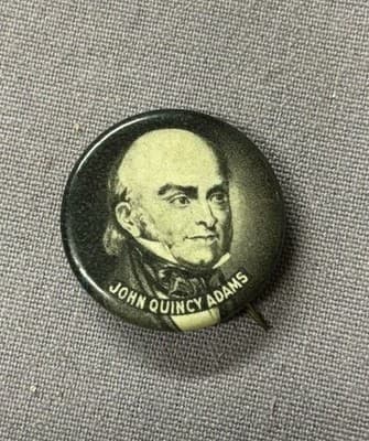 VINTAGE John Q Adams POLITICAL CAMPAIGN PIN BUTTON 1.25 Whitehead & Hoag 1900s