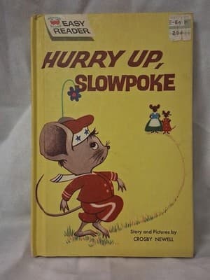 Hurry Up, Slowpoke by Crosby Newell Wonder Books Easy Reader 1961 HC Vintage